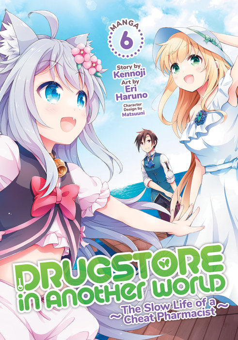Drugstore In Another World: The Slow Life of a Cheat Pharmacist (Manga), Vol. 06