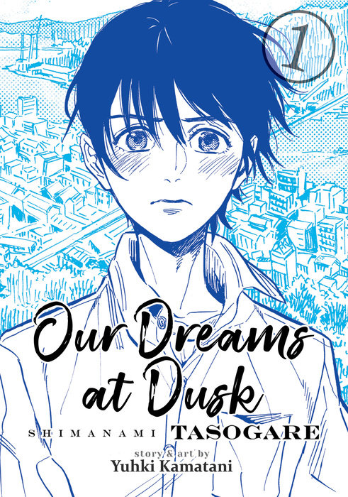 Our Dreams at Dusk: Shimanami Tasogare, Vol. 01
