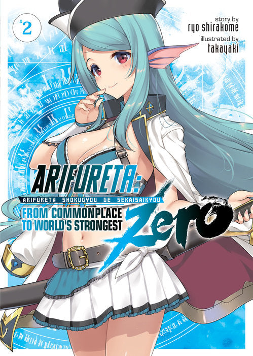 Arifureta: From Commonplace to Worlds Strongest ZERO (Light Novel), Vol. 02