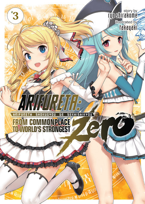 Arifureta: From Commonplace to Worlds Strongest ZERO (Light Novel), Vol. 03