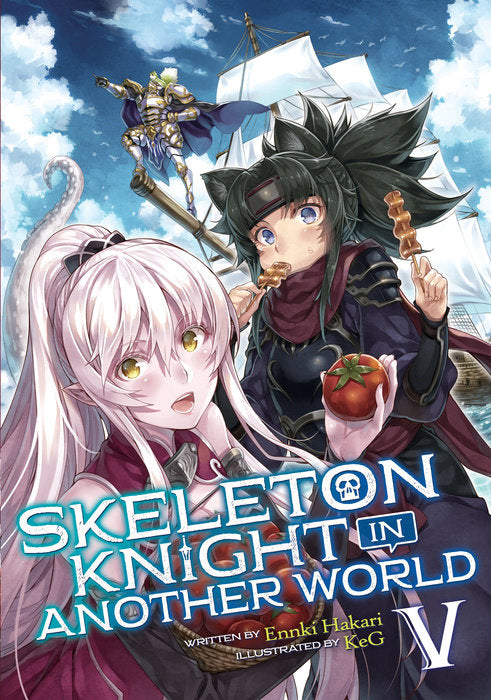 Skeleton Knight in Another World (Light Novel), Vol. 05