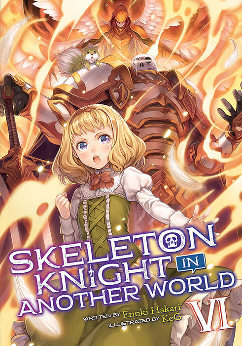 Skeleton Knight in Another World (Light Novel), Vol. 06