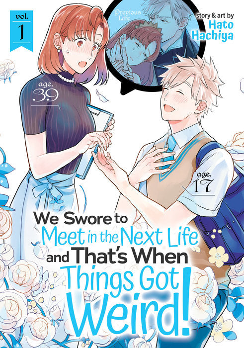 We Swore to Meet in the Next Life and That's When Things Got Weird!, Vol. 01