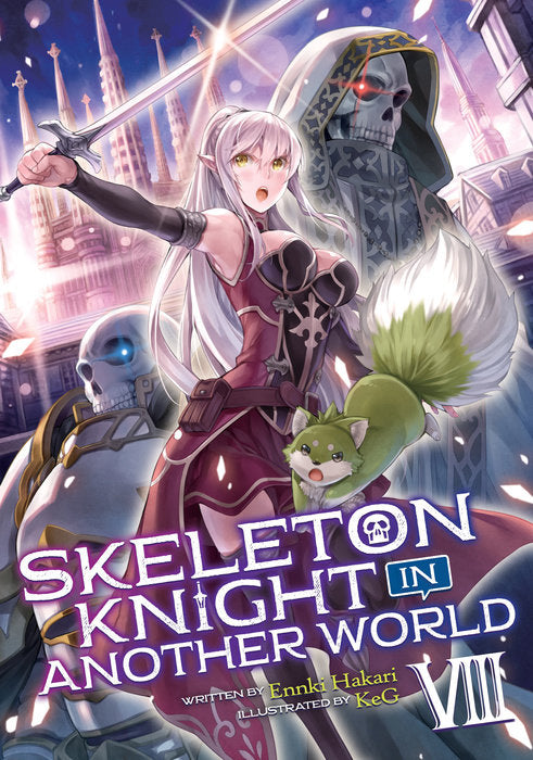 Skeleton Knight in Another World (Light Novel), Vol. 08
