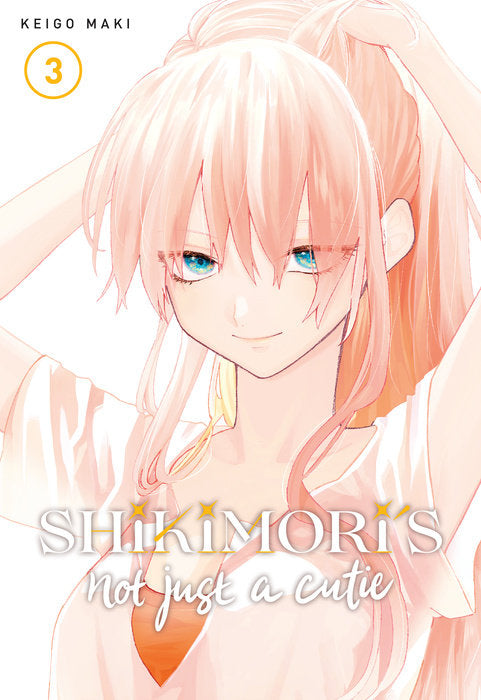 Shikimori's Not Just a Cutie, Vol. 03