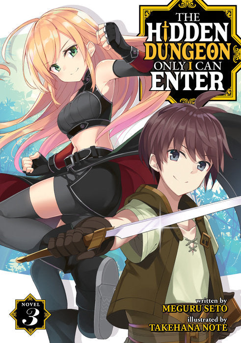 The Hidden Dungeon Only I Can Enter (Light Novel), Vol. 03