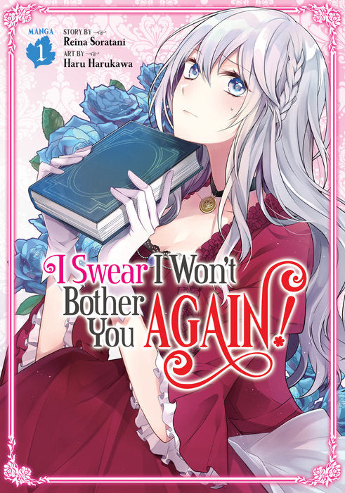 I Swear I Won't Bother You Again! (Manga), Vol. 01