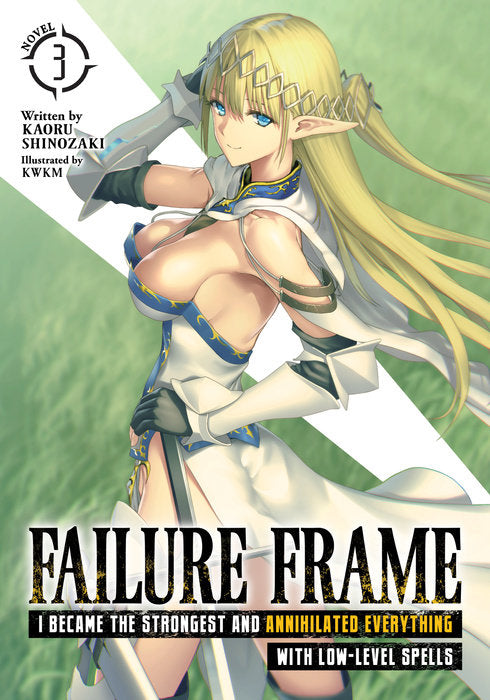 Failure Frame: I Became the Strongest and Annihilated Everything With Low-Level Spells (Light Novel), Vol. 03