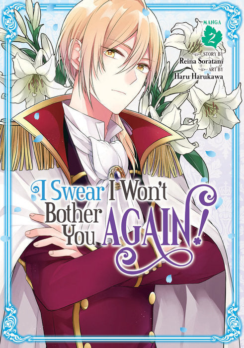 I Swear I Won't Bother You Again! (Manga), Vol. 02