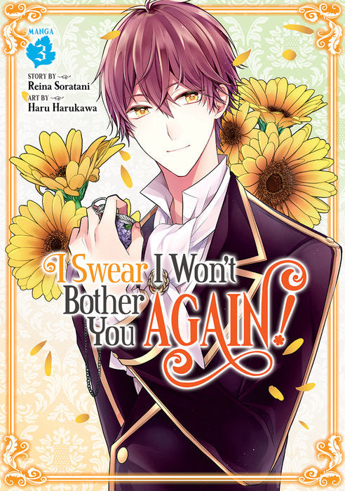 I Swear I Won't Bother You Again! (Manga), Vol. 03