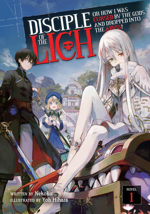 Disciple of the Lich: Or How I Was Cursed by the Gods and Dropped Into the Abyss! (Light Novel), Vol. 01