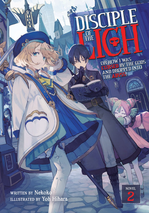 Disciple of the Lich: Or How I Was Cursed by the Gods and Dropped Into the Abyss! (Light Novel), Vol. 02