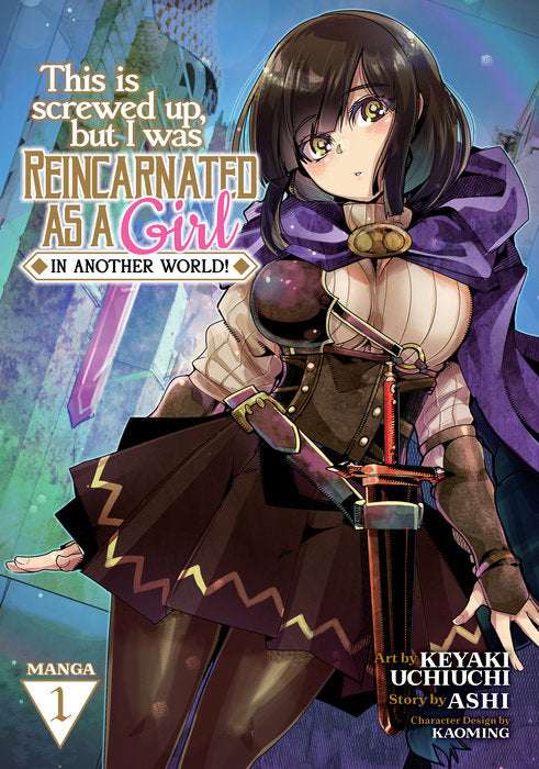 This Is Screwed Up, But I Was Reincarnated As A Girl In Another World! (Manga), Vol. 01