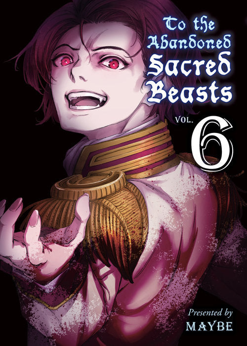 To The Abandoned Sacred Beasts, Vol. 06