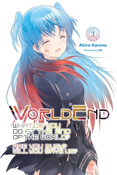 WorldEnd: What Do You Do At The End Of The World? Are You Busy? Will You Save Us? (Novel), Vol. 03