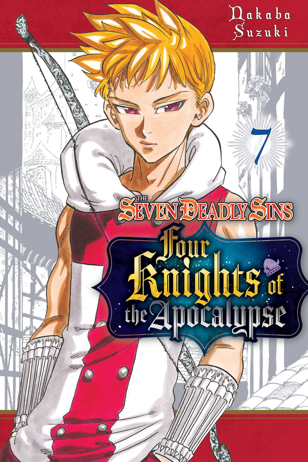 The Seven Deadly Sins Four Knights of the Apocalypse, Vol. 07